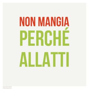 Non mangia perchè allatti!