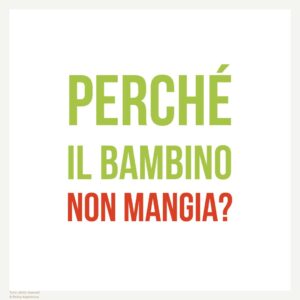 Perché’ il bambino non mangia?