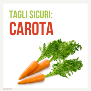 Carota tagli sicuri