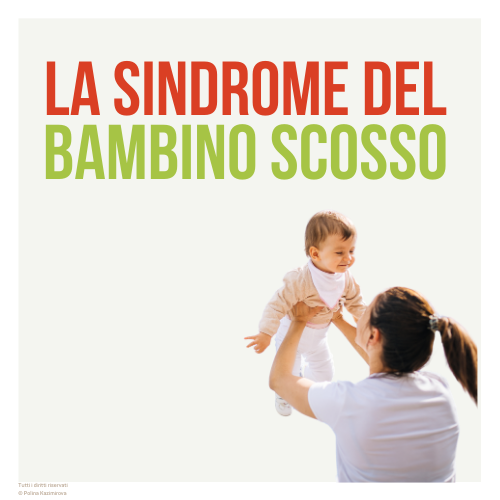 Sindrome del bambino scosso (shaken baby syndrome), cos’è?