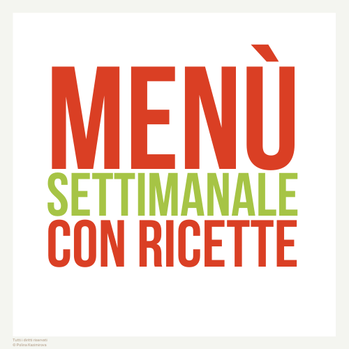 Come comporre il menù settimanale per tutta la famiglia