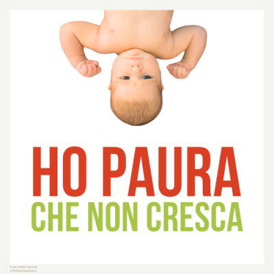 ho paura che il bambino non cresca