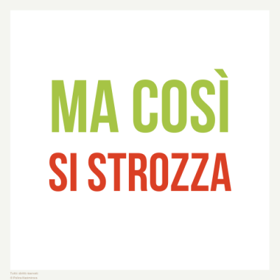 ma così si strozza